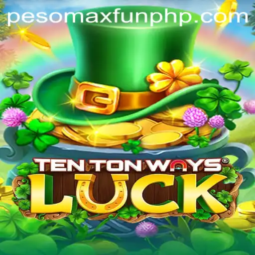 Discovering TenTonWaysLuck: An Adventure in PESOMAXFUN